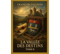 La Vallée des Destins - Tome 2: L'Écho des Murailles