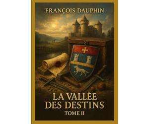 La Vallée des Destins - Tome 2: L'Écho des Murailles