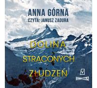 La vallée des illusions perdues - Anna Górna (Hörbuch auf Polnisch)