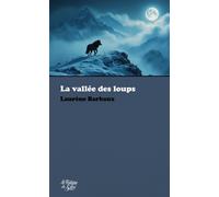 La vallée des loups - Laurène Barbaux - La Fontaine De Siloe - Poche - Roman