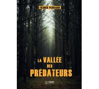La Vallée des prédateurs - Franck Perriard - Thot Eds - broché - Roman