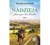La vallée des rêves - Katarzyna Grochowska (Literatur - Prosa auf Polnisch)