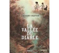 La Vallée du diable Anthony Pastor (Auteur), Anthony Pastor (Dessinateur)