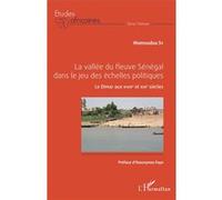 Mamoudou Sy – La vallée du fleuve Sénégal dans le jeu des échelles politiques: Le Dimar aux XVIIIe et XIXe siècles