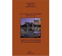 La vallée du Sourou (Burkina Faso) Genèse d'un territoire hydraulique dans l'Afrique soudano-sahélienne - Tanga Pierre Zoungrana - L'harmattan - broché - Etude
