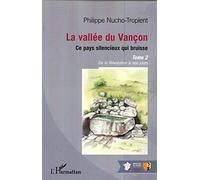 La vallée du Vançon, ce pays silencieux qui bruisse : Tome 2, De la Révolution à nos jours