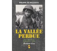 La vallée perdue: Dien Bien Phu, Indochine, 1954