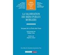 La valorisation des biens publics mobiliers - Jacques De La Porte Des Vaux - Lgdj - broché - Etude