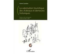 La valorisation touristique des châteaux et demeures historiques – L'Harmattan