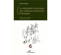La Valorisation Touristique Des Châteaux Et Demeures Historiques