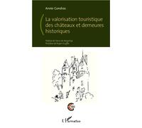 La valorisation touristique des châteaux et demeures historiques