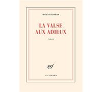 La valse aux adieux - Milan Kundera - Gallimard - broché - Roman