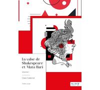 La valse de Shakespeare et Mata Hari - Tome 1