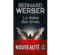 La Valse des âmes - Bernard Werber - Lgf - Poche - Roman