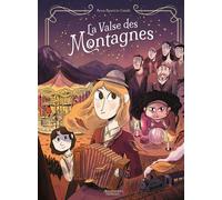 La Valse des montagnes - Anna Aparico Catala - Les Aventuriers D'ailleurs - cartonné - Bande dessinée