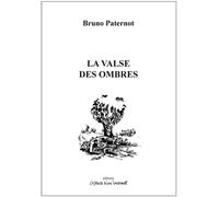 La valse des ombres 2006 - Bruno Paternot - L'espace D'un Instant - broché - Théâtre