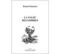 La valse des ombres Bruno Paternot (Auteur), Gohar Galustian (Préface)