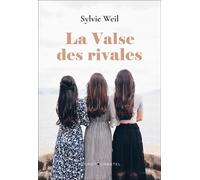La Valse des rivales - Sylvie Weil - Buchet-Chastel - broché - Roman