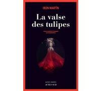 La Valse des tulipes Ibon Martin (Auteur), Claude Bleton (Traduction)
