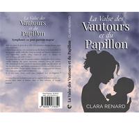 La valse des vautours et du papillon - Clara Renard - Clara Renard - broché - Roman