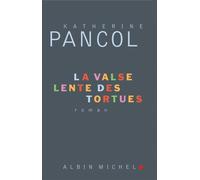 Katherine Pancol – La Valse lente des tortues – Roman – Broché
