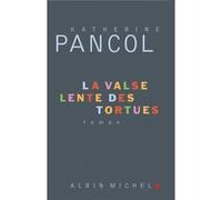 La Valse lente des tortues Katherine Pancol (Auteur)