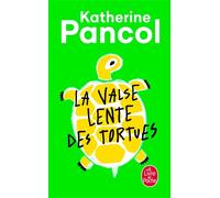 La Valse lente des tortues - Katherine Pancol - Lgf - Poche - Roman