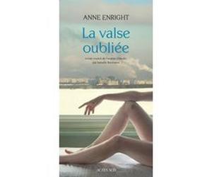 La valse oubliée Anne Enright (Auteur), Isabelle Reinharez (Traduction)
