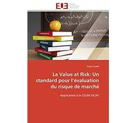 La Value At Risk: Un Standard Pour L'évaluation Du Risque De Marché