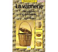 La Vannerie : Techniques et réalisations