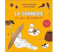 La Vannerie, un jeu d'enfant ! Plus de 60 modèles à réaliser soi-même
