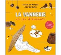 La Vannerie, un jeu d'enfant ! Plus de 60 modèles à réaliser soi-même - Karelle Couturier - Terran Eds De - broché - Document jeunesse