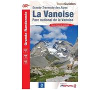 La Vanoise - Parc National De La Vanoise - Plus De 15 Jours De Randonnée