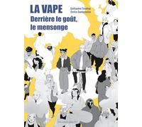 La Vape - Derrière le goût, le mensonge