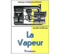La vapeur - Guillemin-A - Decoopman Eds - broché - Etude