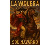La Vaquera: A Western Legend Reimagined from the Novels by Zane Grey
