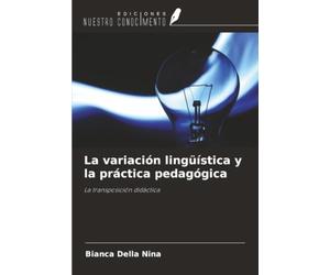 La variación lingüística y la práctica pedagógica: La transposición didáctica