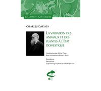 La Variation des animaux et des plantes à l'état domestique.