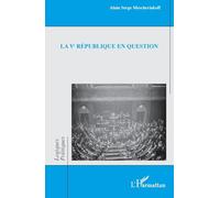 Alain-Serge Mescheriakoff – La Ve République en question – Essai – Broché