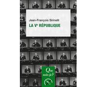 La Ve République - Jean-François Sirinelli - Que Sais-Je - Poche - Etude