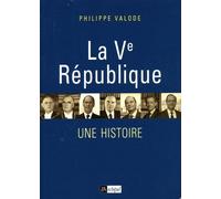 La Ve République - Une histoire - Philippe Valode - Archipel Eds De L' - broché - Essai