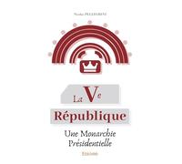 La Ve République, une monarchie présidentielle