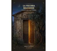 La vecchia religione: Il grimorio della stregheria italiana