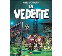 La vedette - Malo Louarn - P'tit Louis Eds - cartonné - Bande dessinée