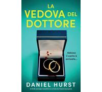 La vedova del Dottore: Un thriller psicologico mozzafiato con un finale che ti lascerà senza parole