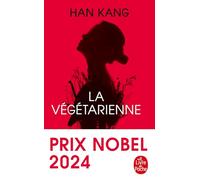La Végétarienne: Prix Nobel de Littérature 2024