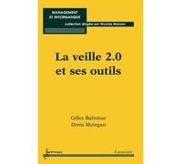 La veille 2 0 et ses outils - Balmisse - Hermes Science Publications - broché - Livre