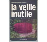 La Veille inutile
