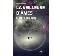 La veilleuse d'Âmes Tome 2 : L'Arbre des liens