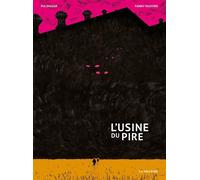 La Veilleuse L'usine du pire